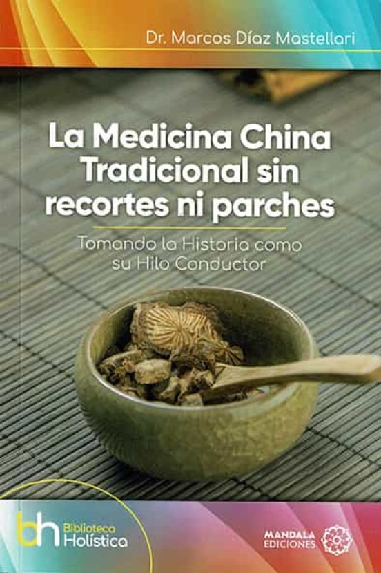La Medicina China Tradicional Sin Recortes Ni Parches