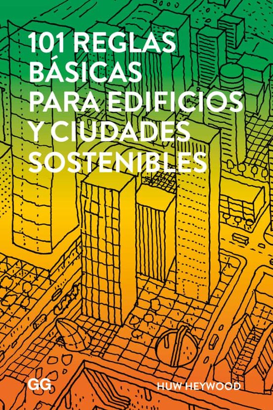 101 Reglas Básicas Para Edificios Y Ciudades Sostenibles