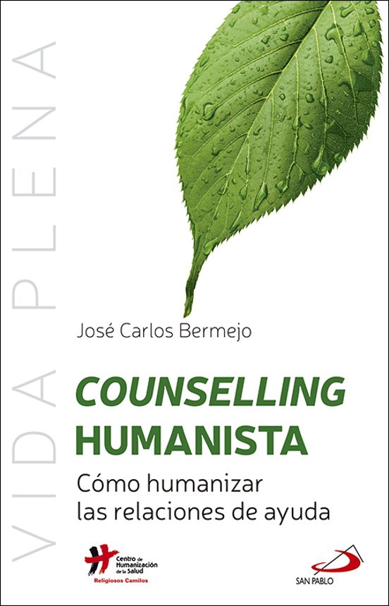 Counselling Humanista: Como Humanizar Las Relaciones De Ayuda