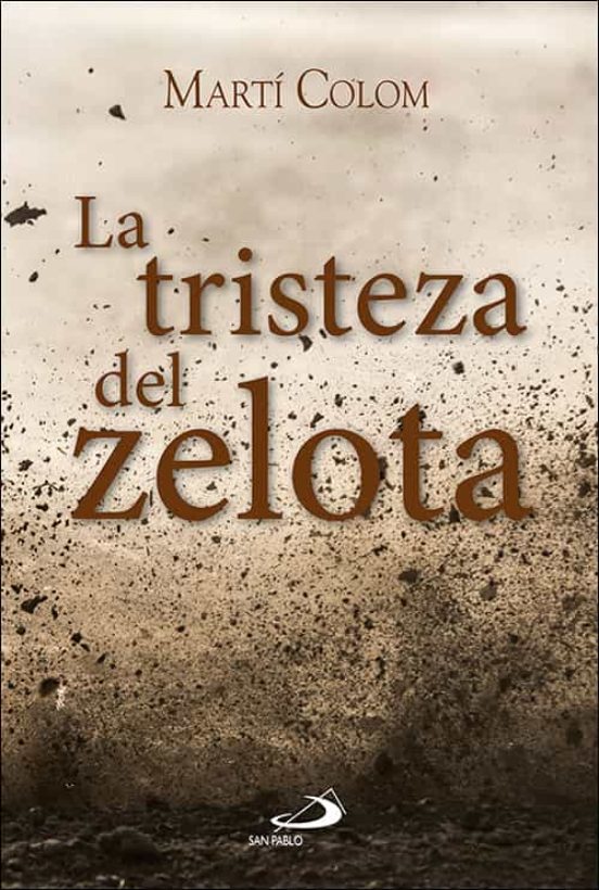 La Tristeza Del Zelota