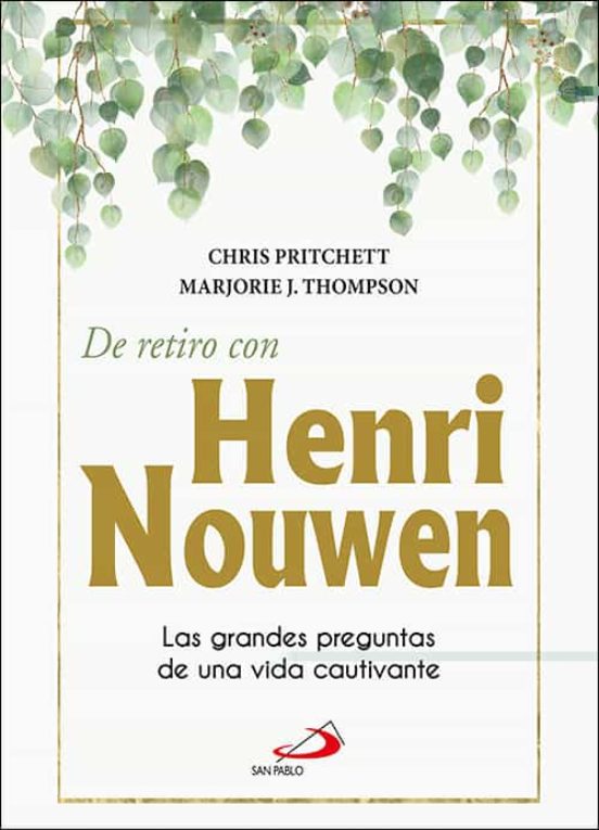 De Retiro Con Henri Nouwen