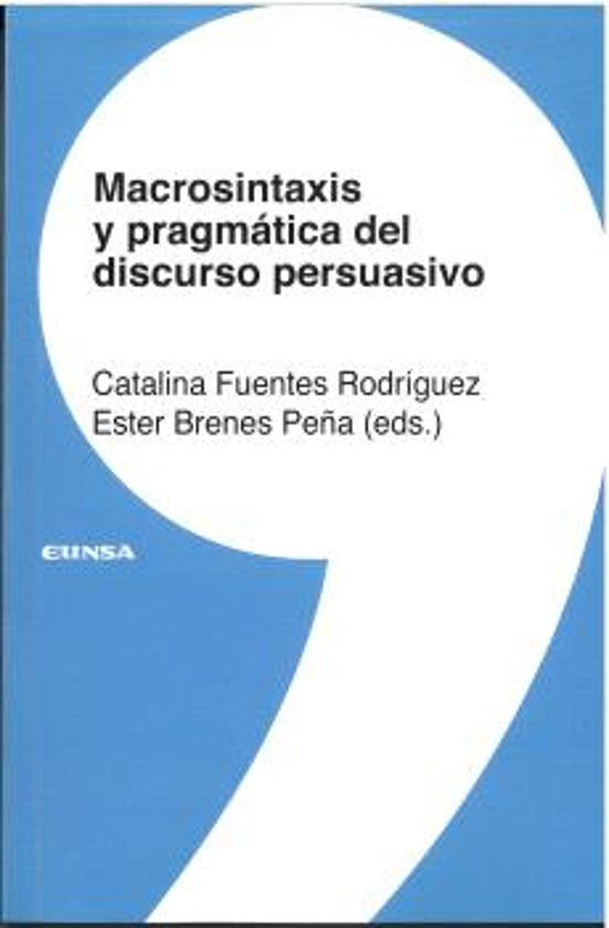 Macrosintaxis Y Pragmática Del Discurso Persuasivo