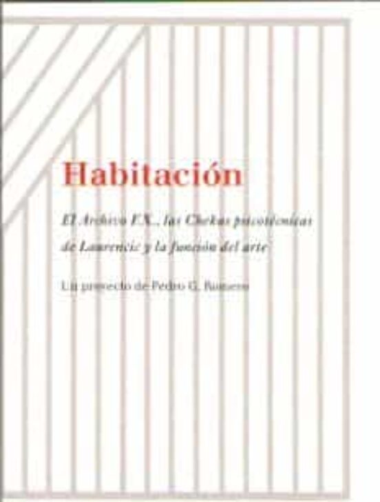 Habitacion. El Archivo F.x. Las Chekas Psicotecnicas De Laurenci C Y L