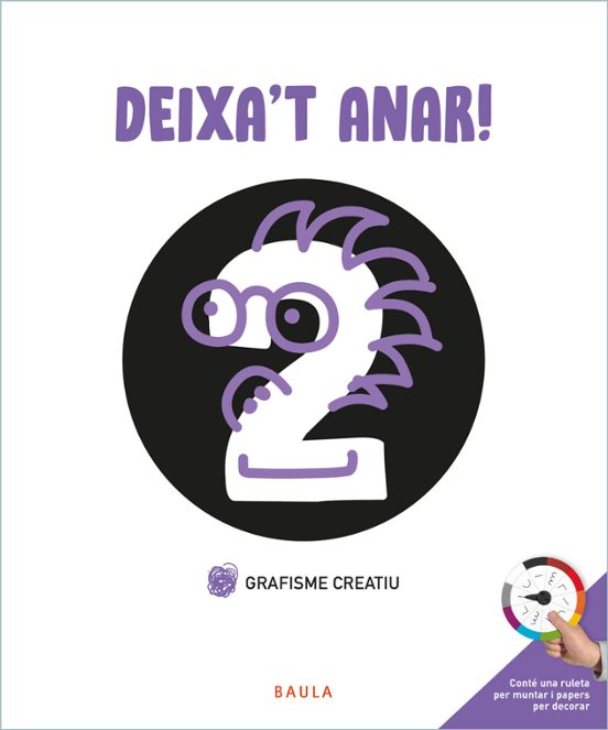 Grafisme Creatiu 2. Deixa T Anar!