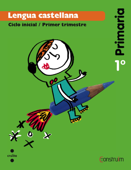 Lengua Castellana. Construïm 1º Educacion Primaria Ed 2014