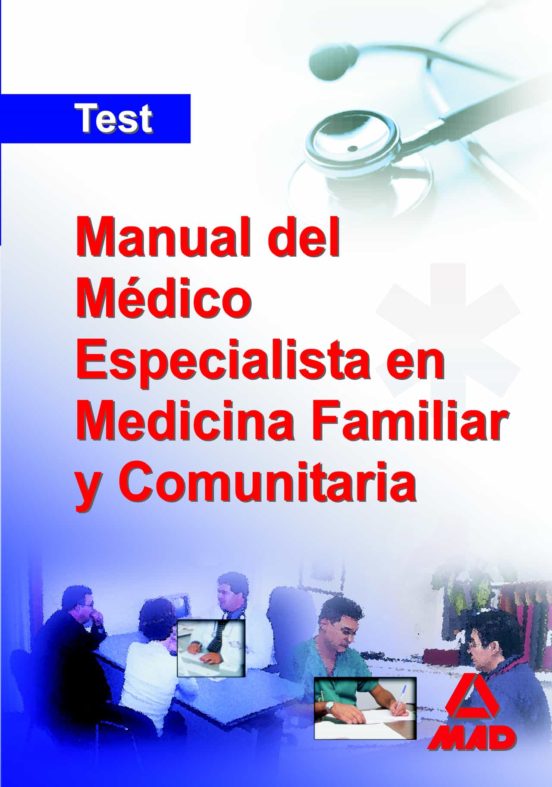Manual Del Medico Especialista En Medicina Familiar Y Comunitaria. Test