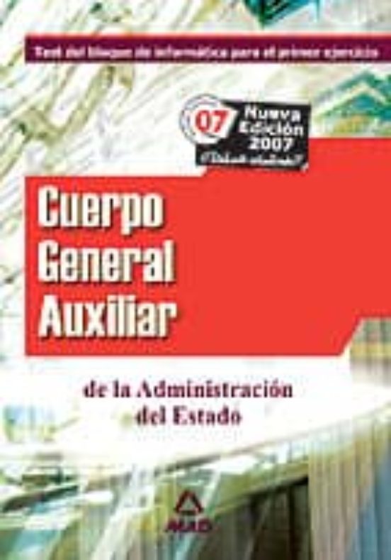 Cuerpo General Auxiliar De La Administracion Del Estado. Test Del Bloq