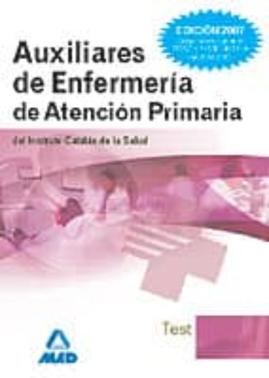 Auxiliares De Enfermería De Atención Primaria Del Instituto Catalán De La Salud. Test