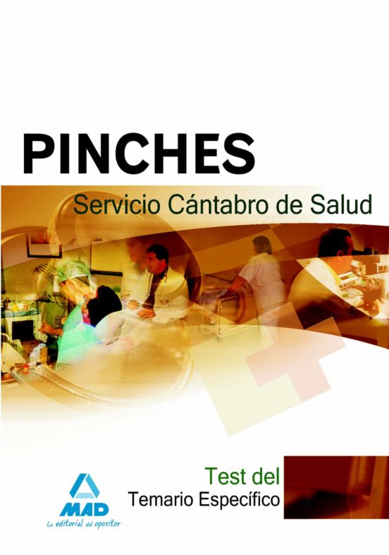 Pinches Del Servicio Cantabro De Salud. Test Del Temario Específico