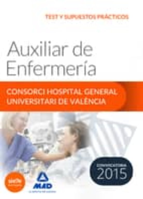 Auxiliar De Enfermería Del Consorci Hospital General Universitari De València Test Y Supuestos Prácticos