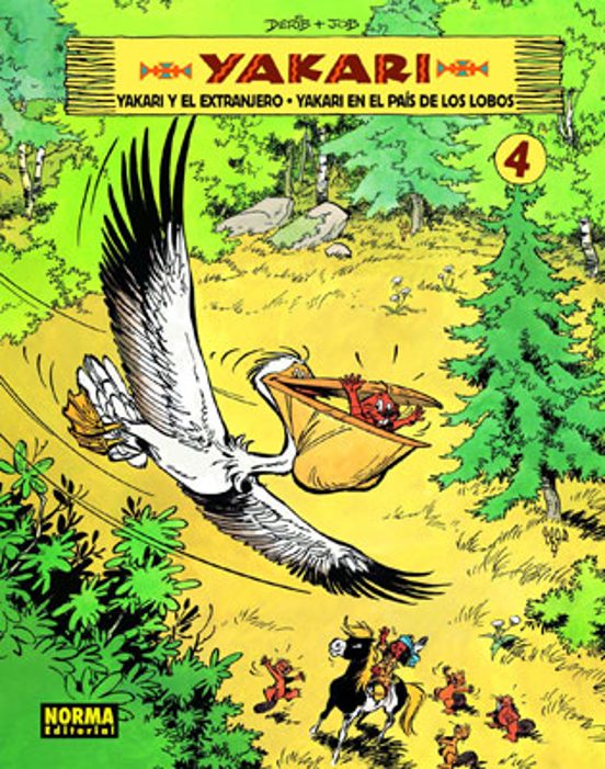 Yakari Y El Extranjero/ Yakari En El Pais De Los Lobos. Vol.4