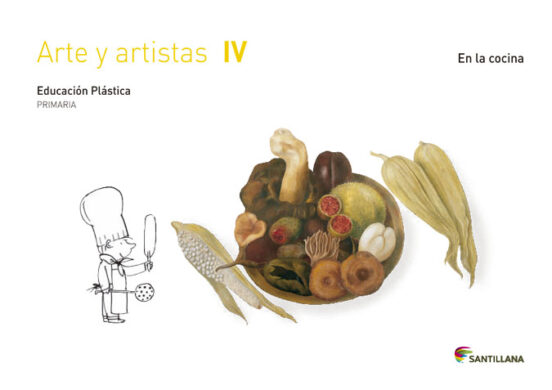 Cuaderno Arte y Artista 4 Primaria : En la Cocina