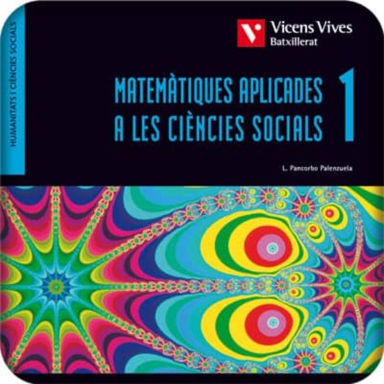 Matemàtiques 1. Aplicades A Les Ciències Socials 1º Bachillerato