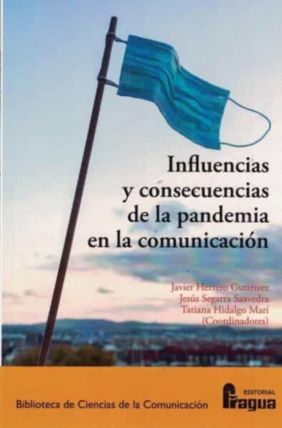 Influencias Y Consecuencias De La Pandemia En La Comunicación