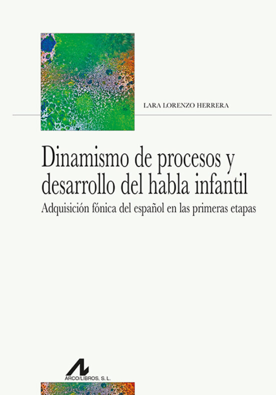 Dinamismo De Procesos Y Desarrollo Del Habla Infantil