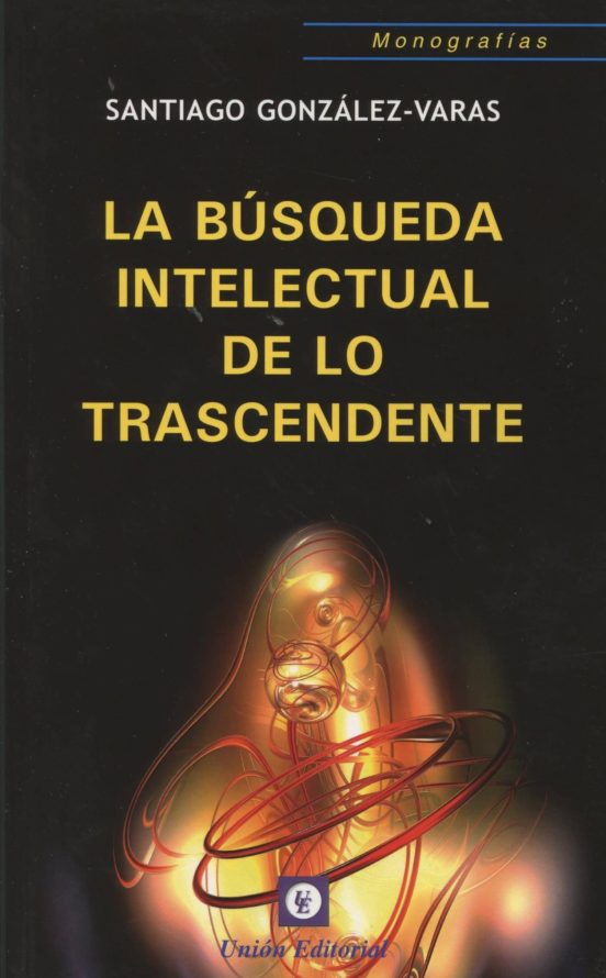 La Busqueda Intelectual De Lo Transcendente