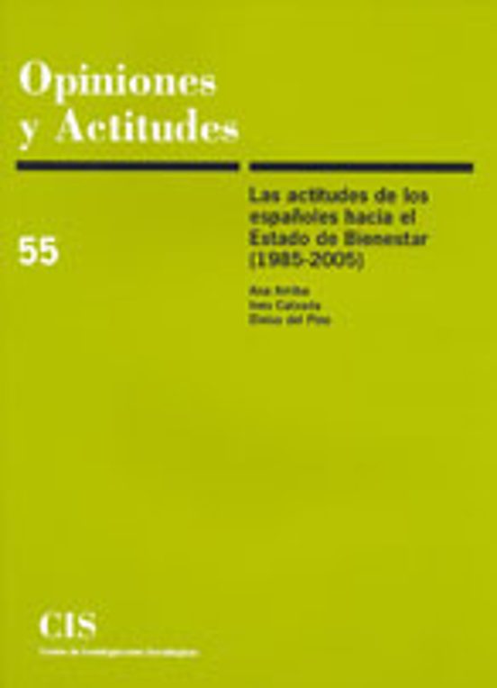 Opiniones Y Actitudes 55: Las Actitudes De Los Españoles Hacia El Esta