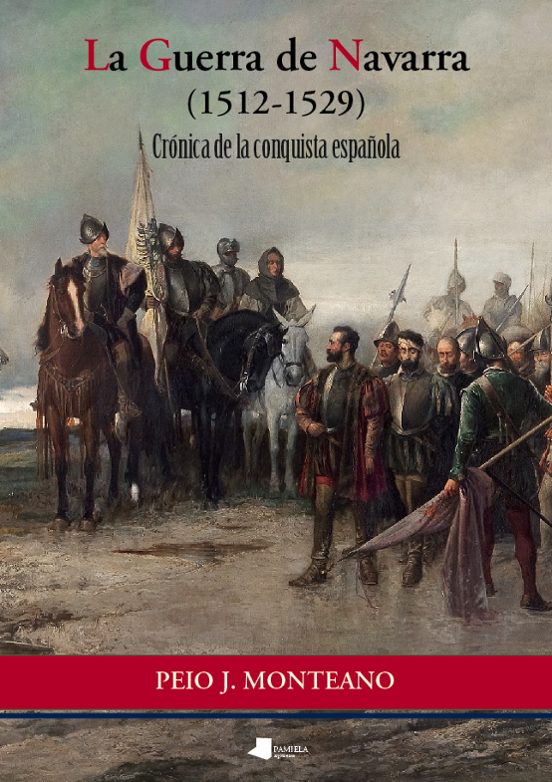 La Guerra De Navarra : Cronica De La Conquista Español A
