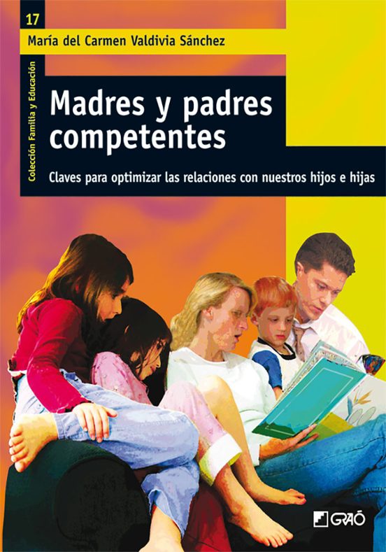 Madres Y Padres Competentes: Claves Para Optimizar Las Relaciones Con