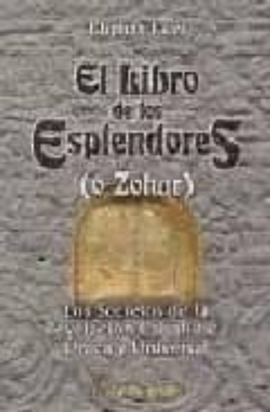 El Libro De Los Esplendores : Los Secretos De La Revelac Ion