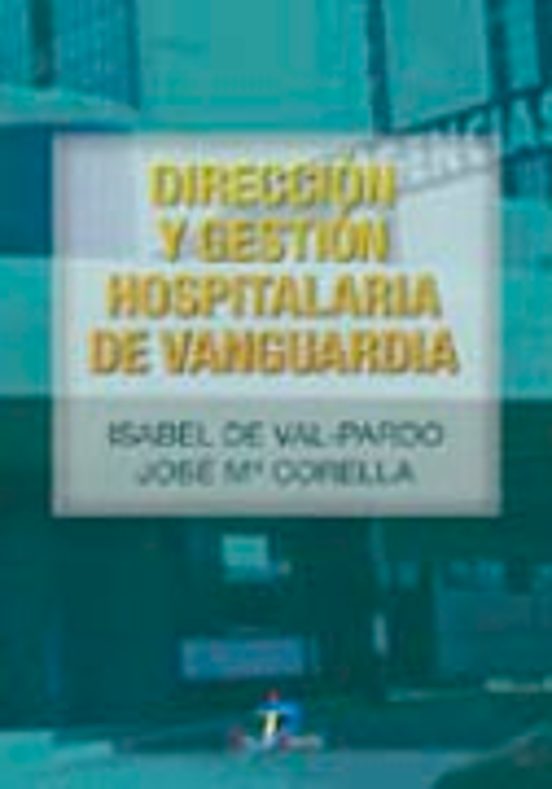 Dirección Y Gestión Hospitalaria De Vanguardia