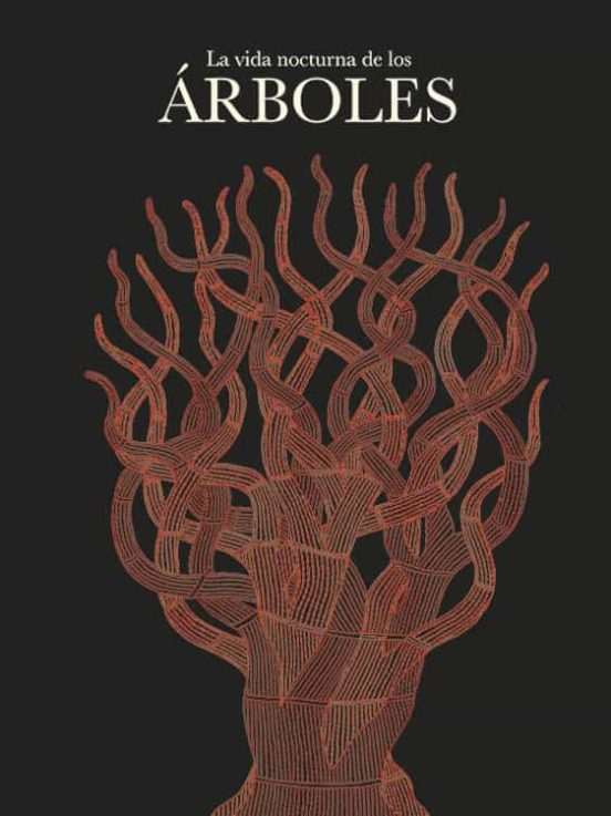 La Vida Nocturna De Los Árboles