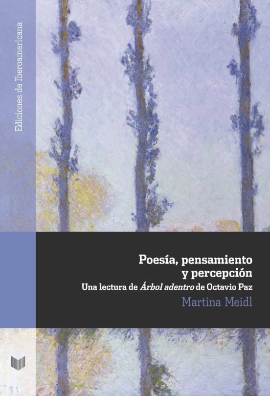 Poesia Pensamiento Y Percepcion: Una Lectura De Arbol Adentro De Octav