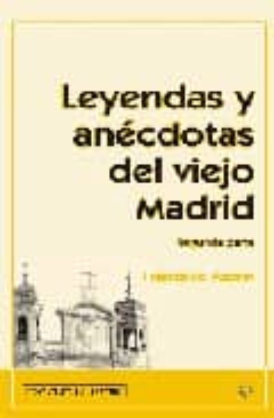Leyendas Y Anécdotas Del Viejo Madrid