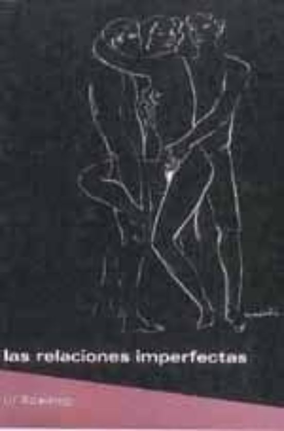 Las Relaciones Imperfectas