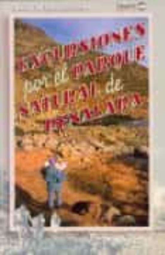 Excursiones Por El Parque Natural De Peñalara: 42 Itinerarios Por El M