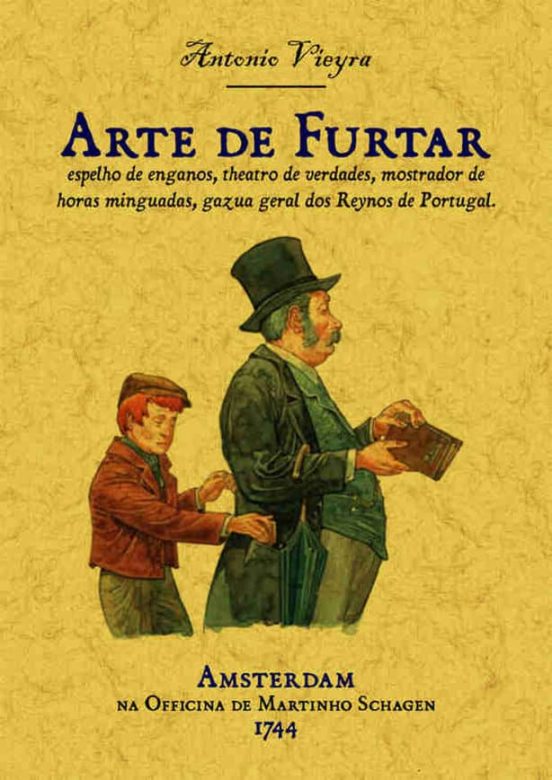 Arte De Furtar Espelho De Enganos Theatro De Verdades