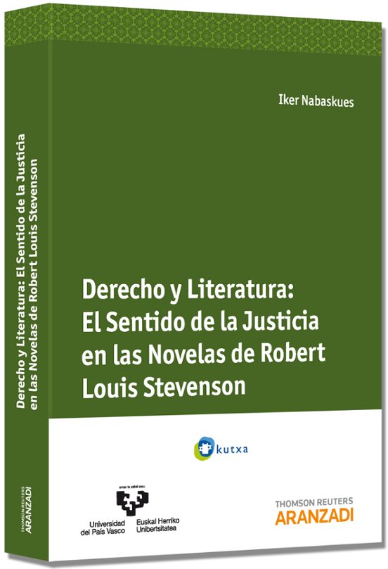 Derecho Y Literatura. El Sentido De La Justicia En Las Novelas De Robert Louis Stevenson