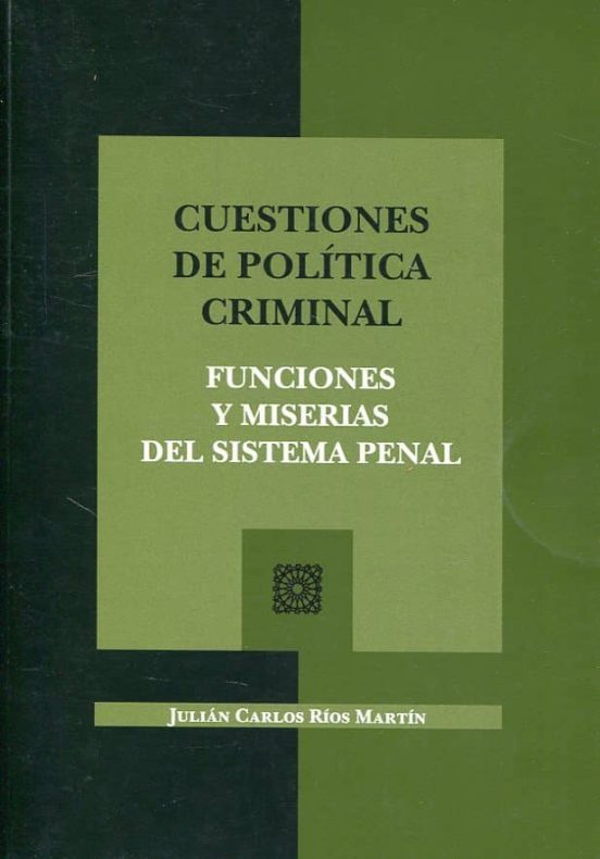 Cuestiones De Politica Criminal Funciones Y Miserias