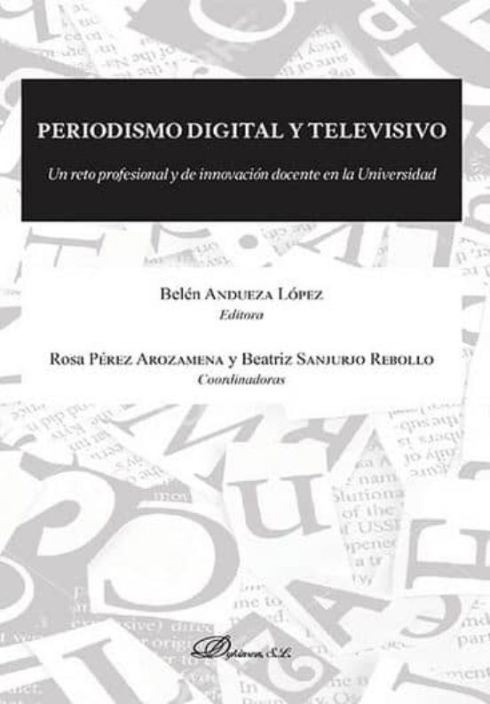 Periodismo Digital Y Televisivo: Un Reto Profesional Y De Innovacion D