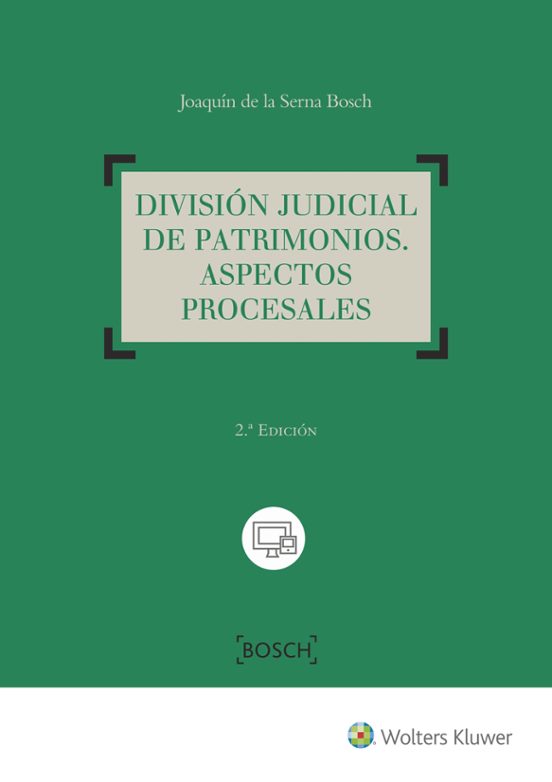 División Judicial De Patrimonios. Aspectos Procesales 2ª Ed
