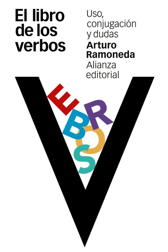 El Libro De Los Verbos: Uso Conjugacion Y Dudas