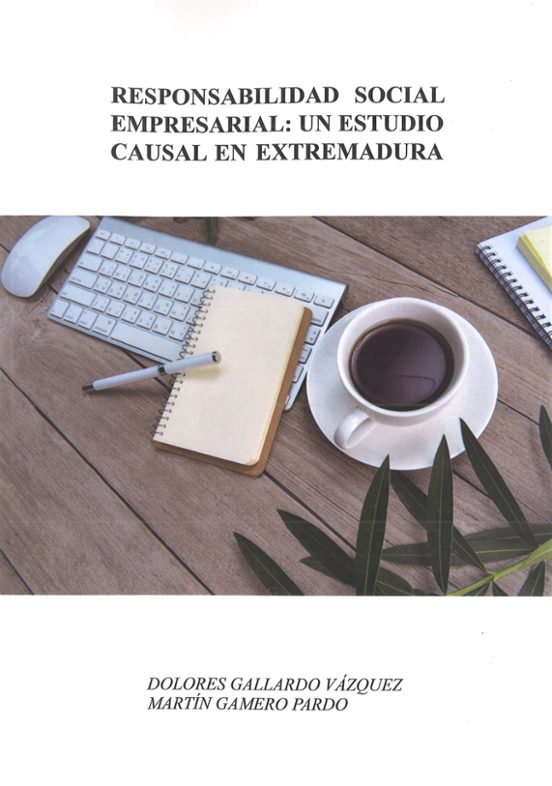 Responsabilidad Social Empresarial: Un Estudio Causal En Extremadura