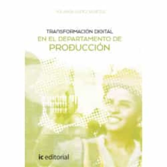 Transformación Digital En El Departamento De Producción