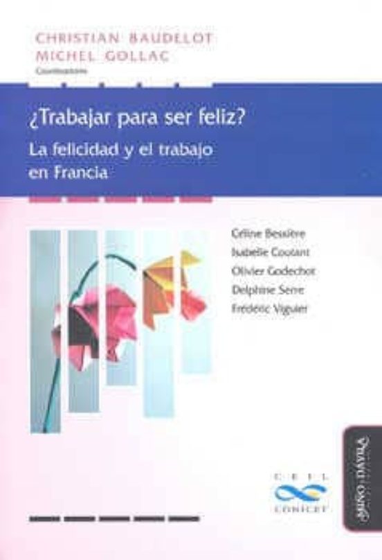 ¿trabajar Para Ser Feliz?