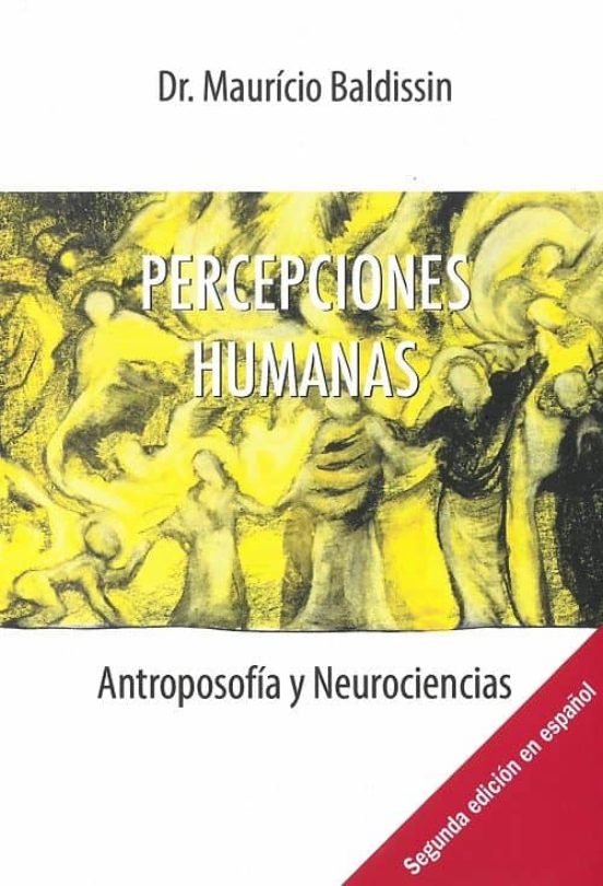 Percepciones Humanas: Antroposofia Y Neurociencias