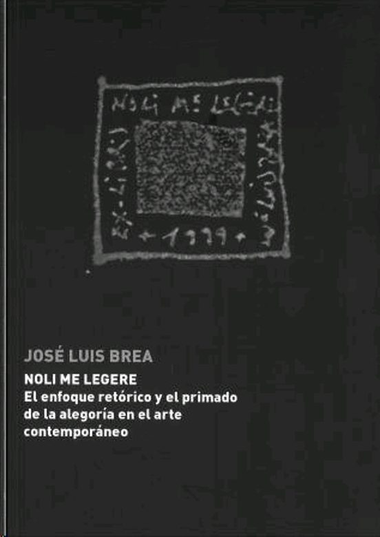 Noli Me Legere : El Enfoque Retorico y el Primado de la Alegoria en el