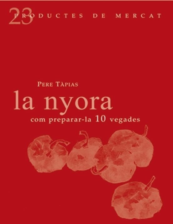 La Nyora: Com Preparar-la 10 Vegades
