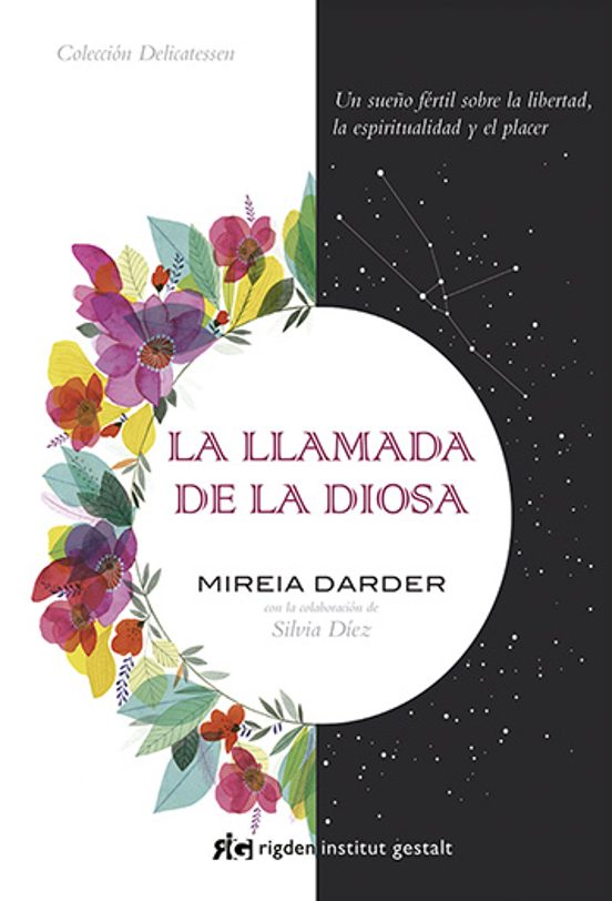 La Llamada De La Diosa: Un Sueño Fertil Sobre La Libertad La Espiritua