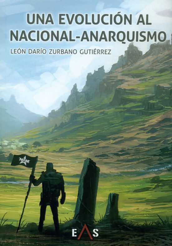 Una Evolucion Al Nacional-anarquismo