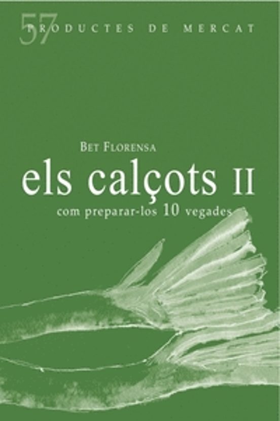Els Calçots Ii Com Preparar-los 10 Vegades