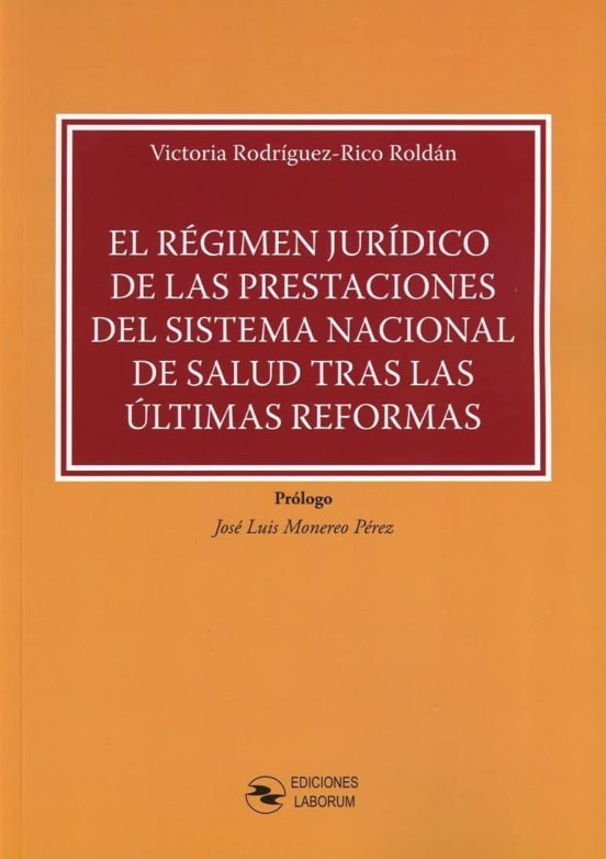 El Régimen Jurídico De Las Prestaciones Del Sistema Nacional De Salud Tras Las Últimas Reformas