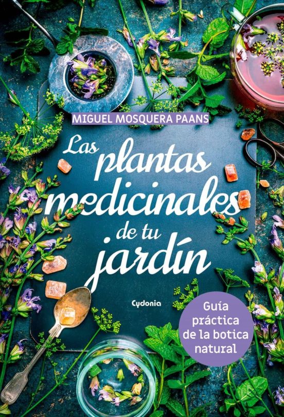 Las Plantas Medicinales De Tu Jardin. Guia Practica De La Botica Natur