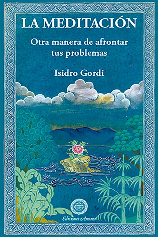 La Meditacion : Otra Manera De Afrontar Tus Problemas