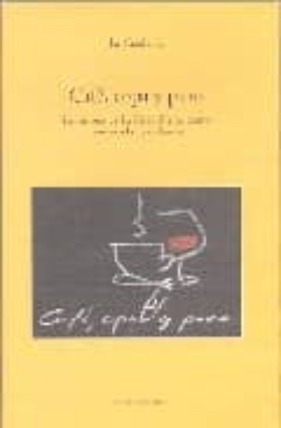 Cafe Copa Y Puro: La Historia De La Cuadrilla Tal Como Nosotros La Rec