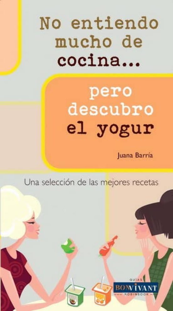 No Entiendo Mucho de Cocina Pero Descubro el Yogur: Seleccion de las M